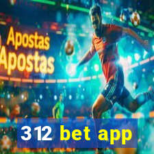 312 bet app